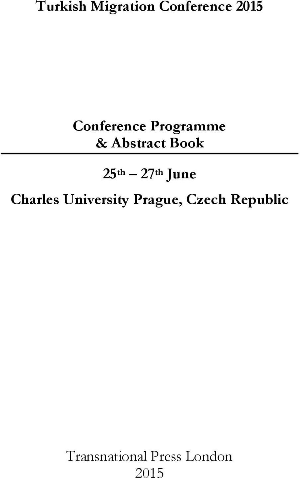 th 27 th June Charles University Prague,