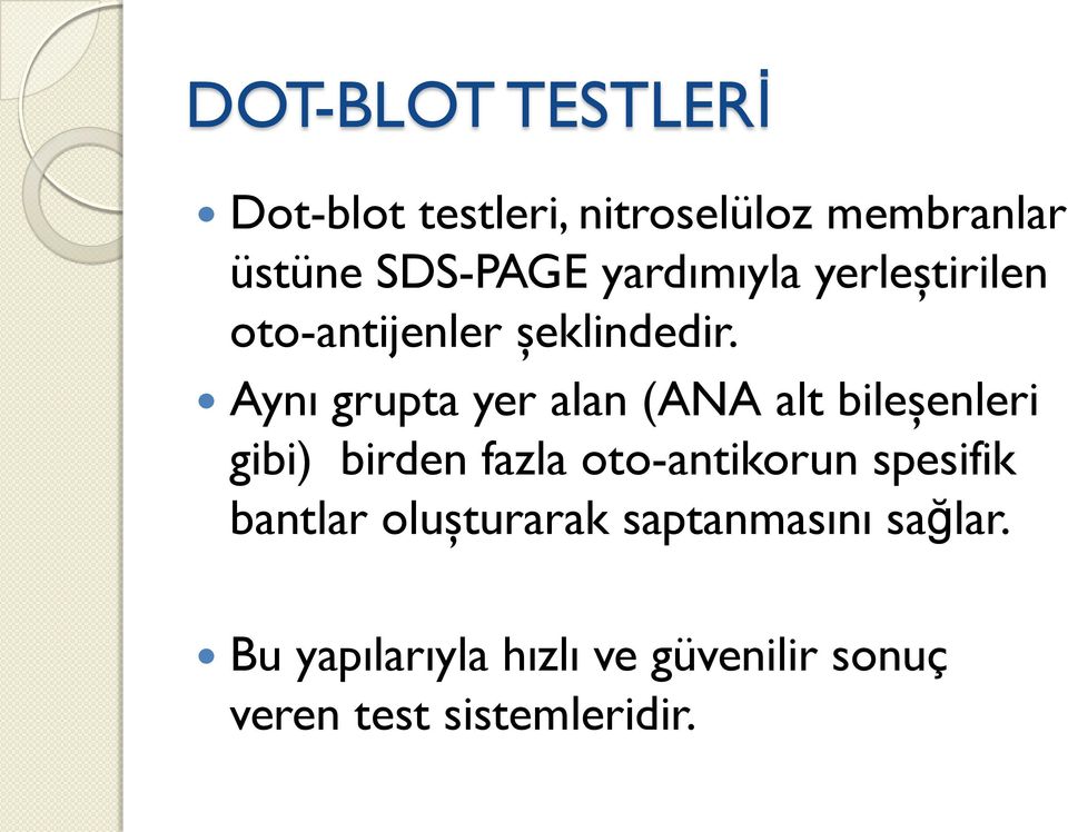 Aynı grupta yer alan (ANA alt bileşenleri gibi) birden fazla oto-antikorun