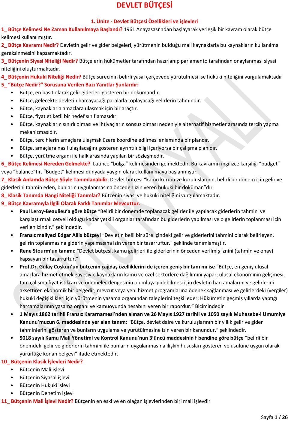 Bütçelerin hükümetler tarafından hazırlanıp parlamento tarafından onaylanması siyasi niteliğini oluşturmaktadır. 4_ Bütçenin Hukuki Niteliği Nedir?