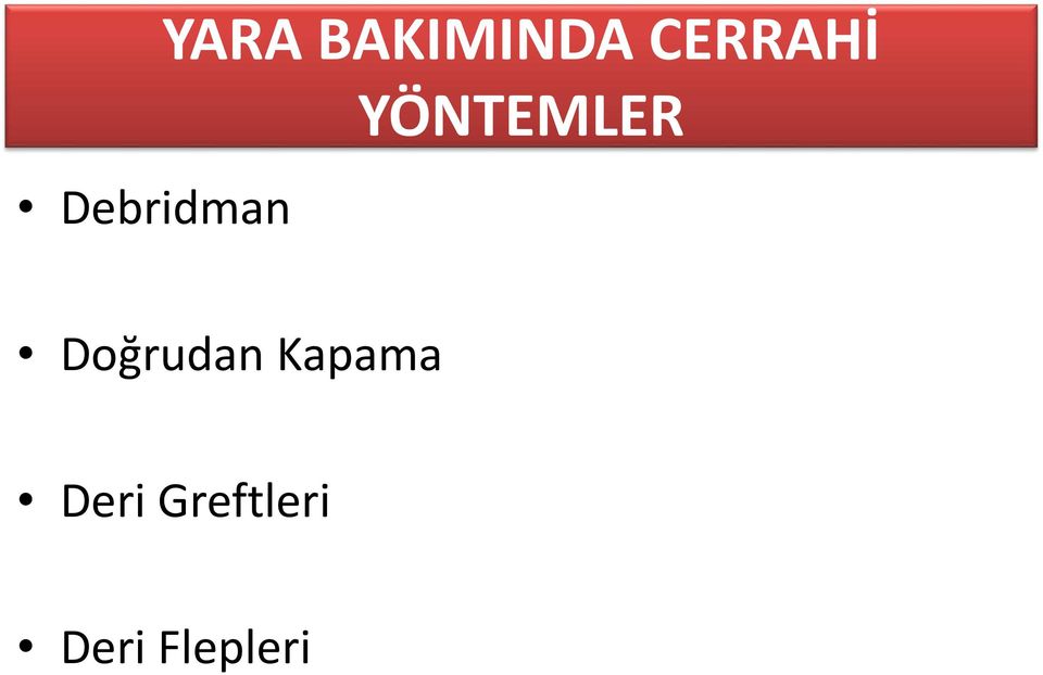 YÖNTEMLER Doğrudan