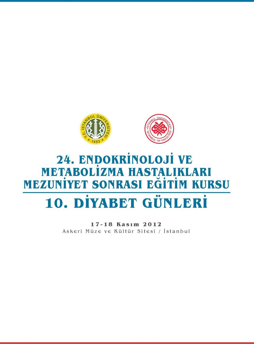 DİYABET GÜNLERİ 1 7-1 8 K a s ı m 2 0 1 2 A s