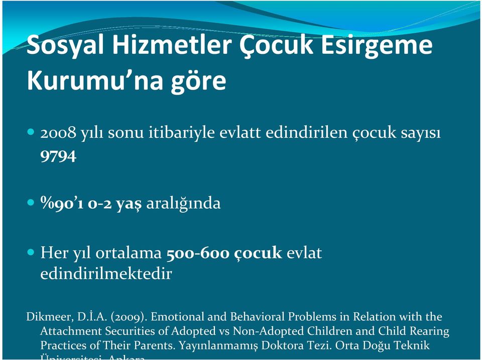 Emotional and Behavioral Problems in Relation with the Attachment Securities of Adopted vs Non-Adopted