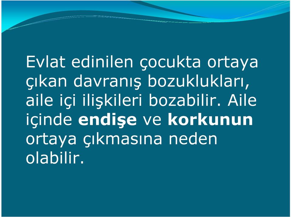 ilişkileri bozabilir.