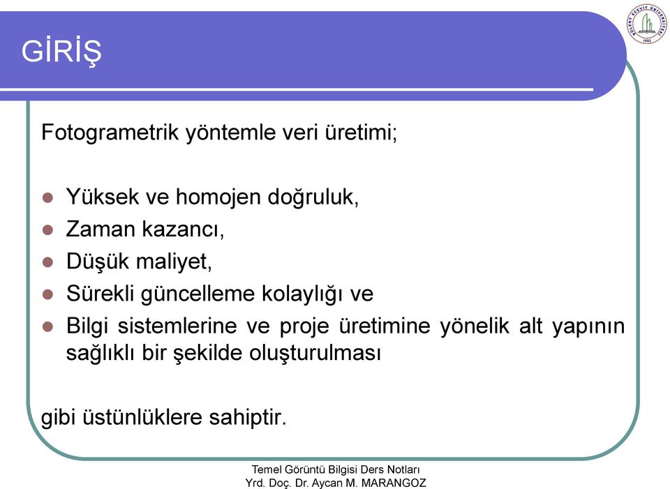 kolaylığı ve Bilgi sistemlerine ve proje üretimine yönelik alt