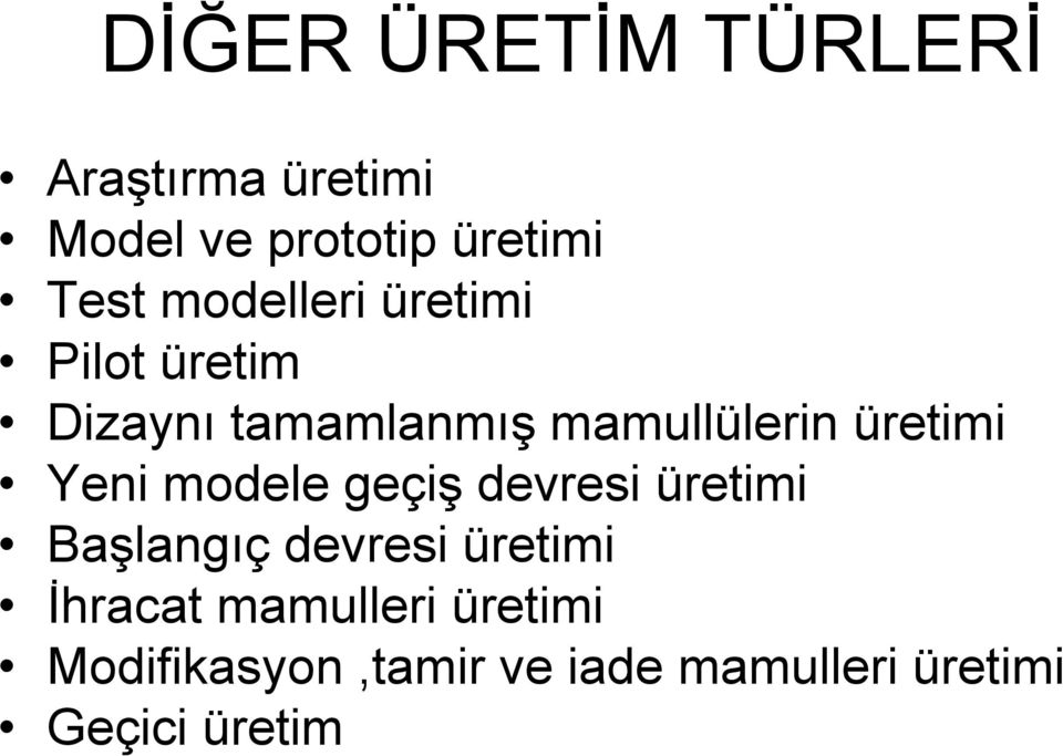 Yeni modele geçiş devresi üretimi Başlangıç devresi üretimi İhracat