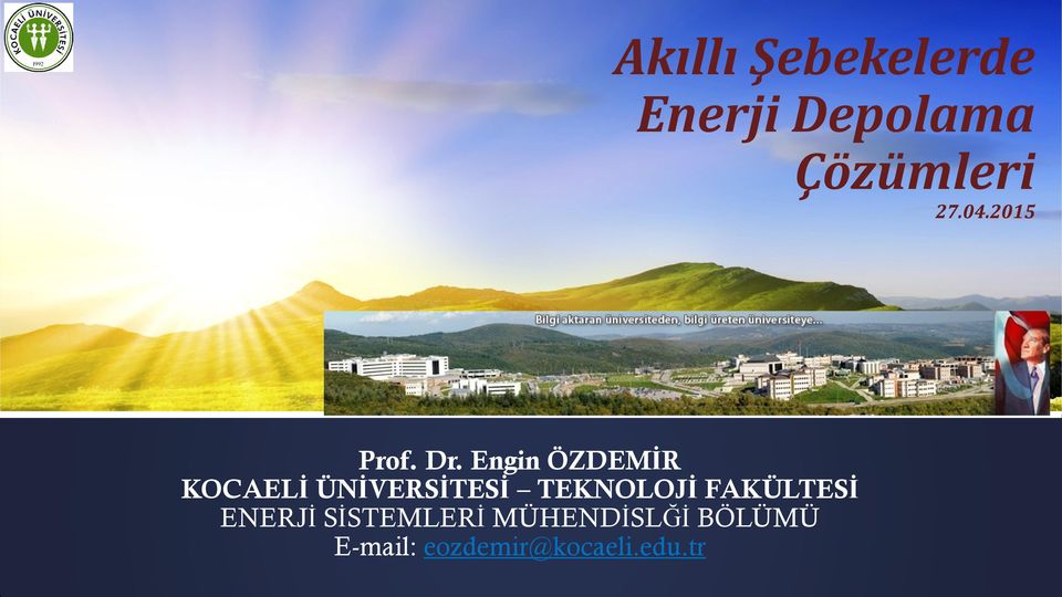 Engin ÖZDEMİR KOCAELİ ÜNİVERSİTESİ TEKNOLOJİ