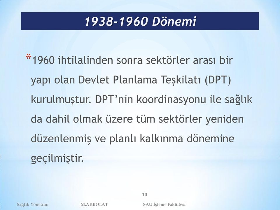 DPT nin koordinasyonu ile sağlık da dahil olmak üzere tüm