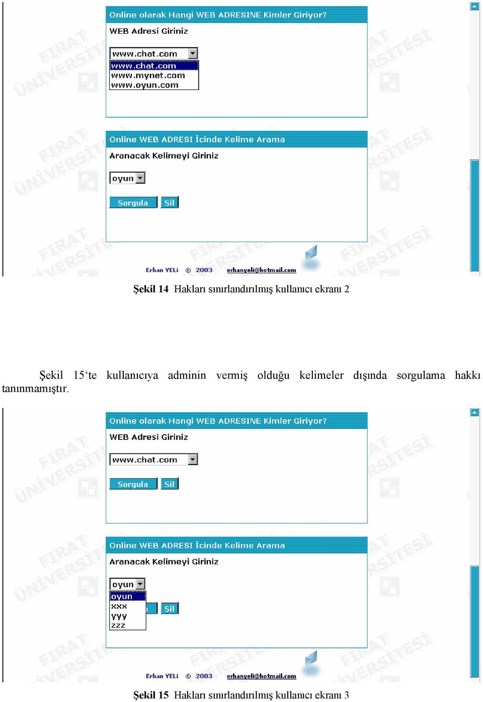 olduğu kelimeler dışında sorgulama hakkı