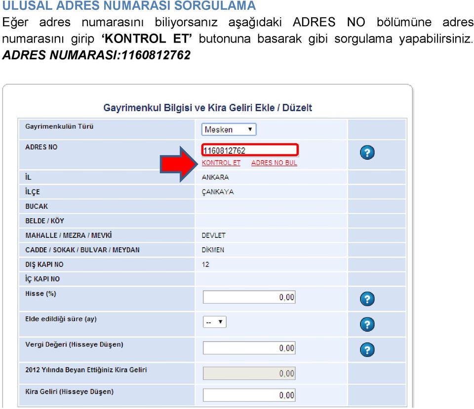 bölümüne adres numarasını girip KONTROL ET