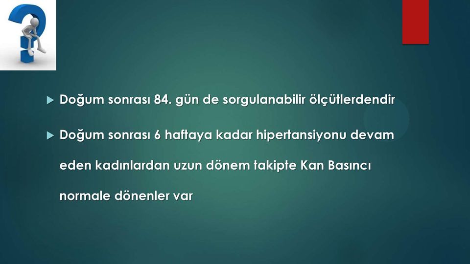 sonrası 6 haftaya kadar hipertansiyonu