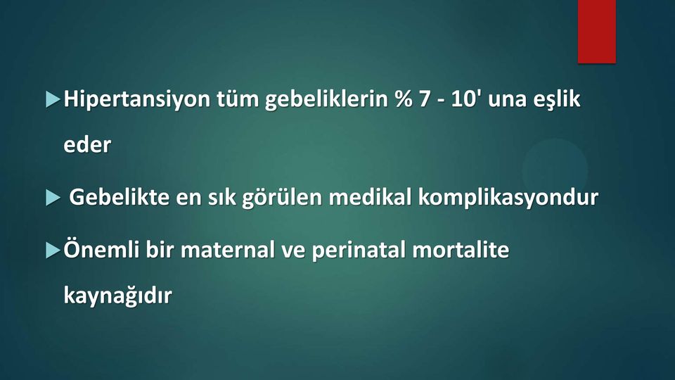 görülen medikal komplikasyondur Önemli