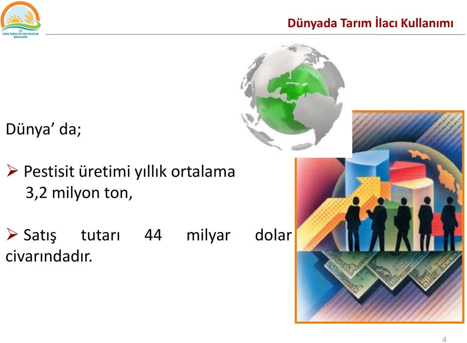 ortalama 3,2 milyon ton, Satış