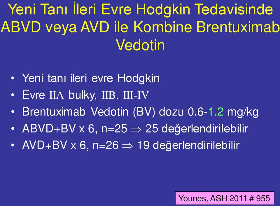 III-IV Brentuximab Vedotin (BV) dozu 0.6-1.