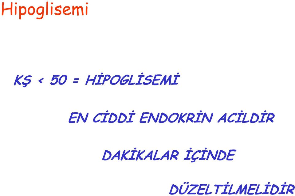 ENDOKRİN ACİLDİR