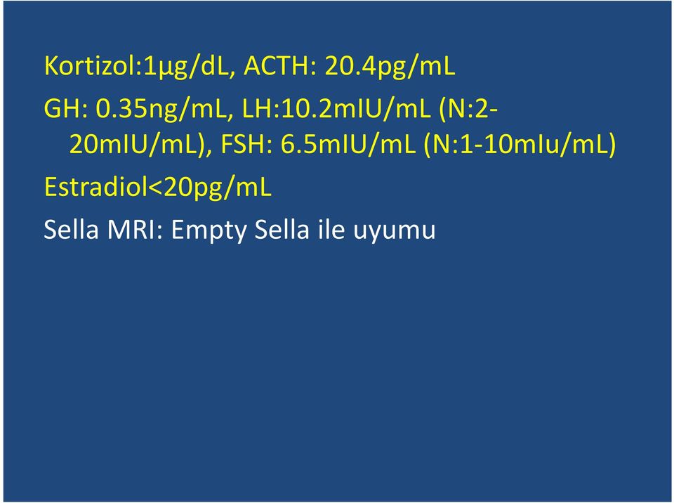 2mIU/mL (N:2 20mIU/mL), FSH: 6.