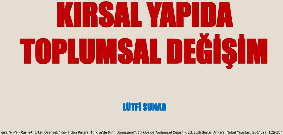 Kırlara: Türkiye de Kırın Dönüşümü, Türkiye de