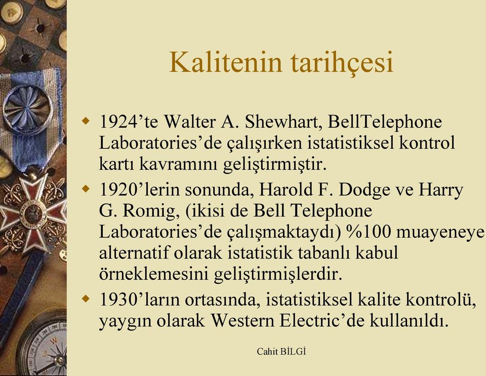 1920 lerin sonunda, Harold F. Dodge ve Harry G.