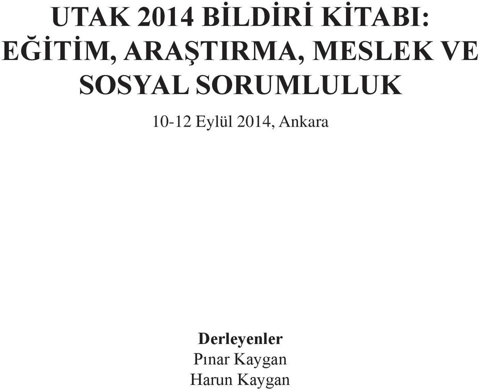 SORUMLULUK 10-12 Eylül 2014,