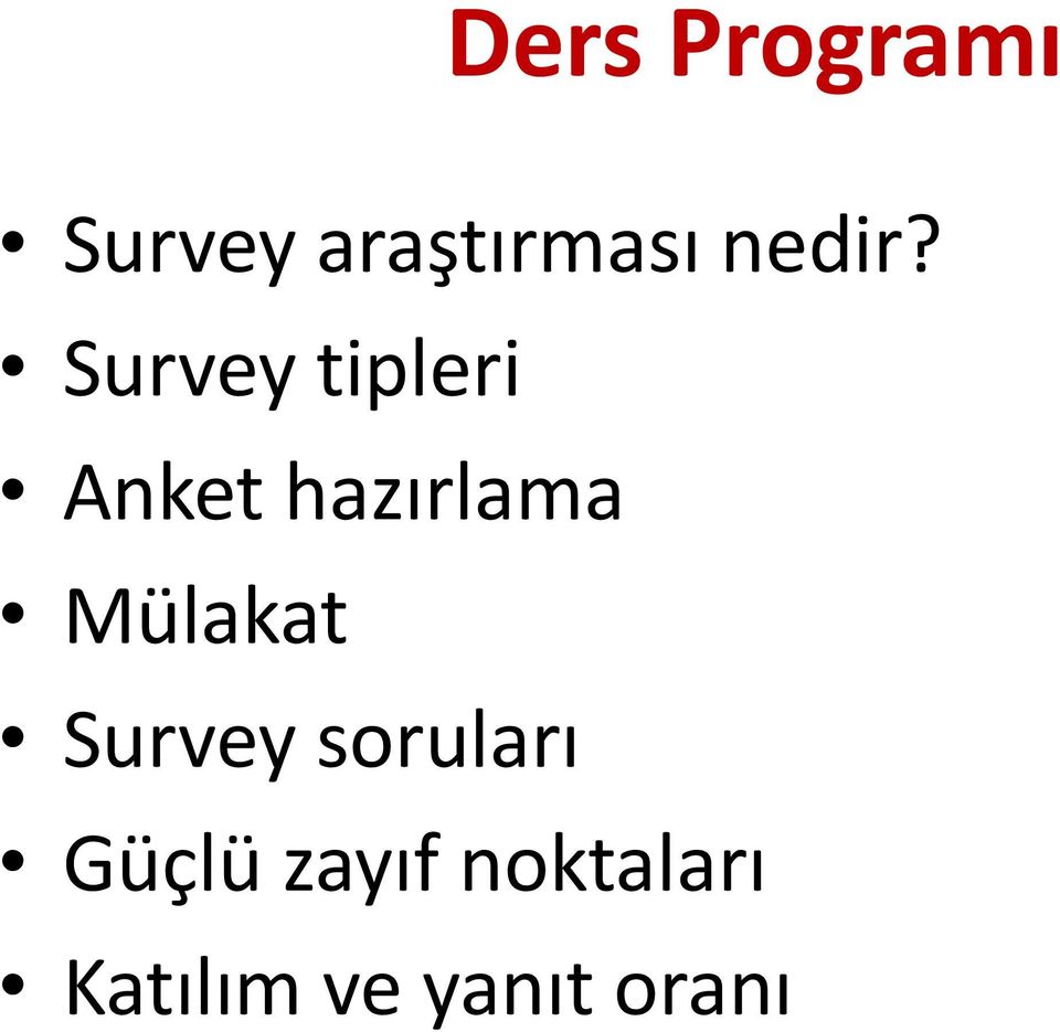 Survey tipleri Anket hazırlama