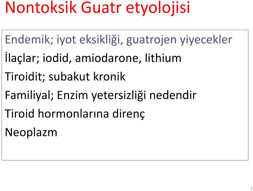 lithium Tiroidit; subakut kronik Familiyal; Enzim