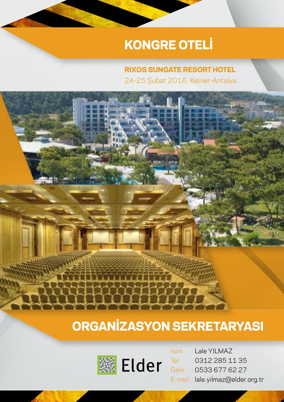 SEKRETARYASI İsim : Lale YILMAZ Tel : 0312 285