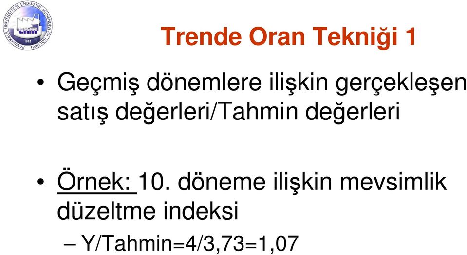 değerleri/tahmin değerleri Örnek: 10.