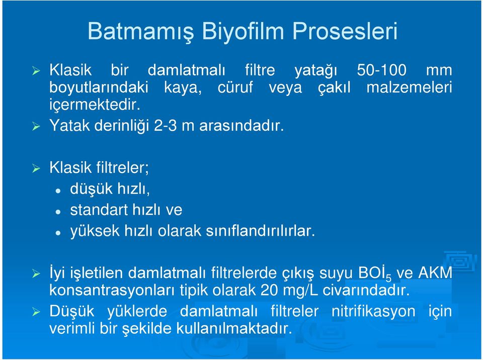 Klasik filtreler; düşük hızlı, standart hızlı ve yüksek hızlı olarak sınıflandırılırlar.