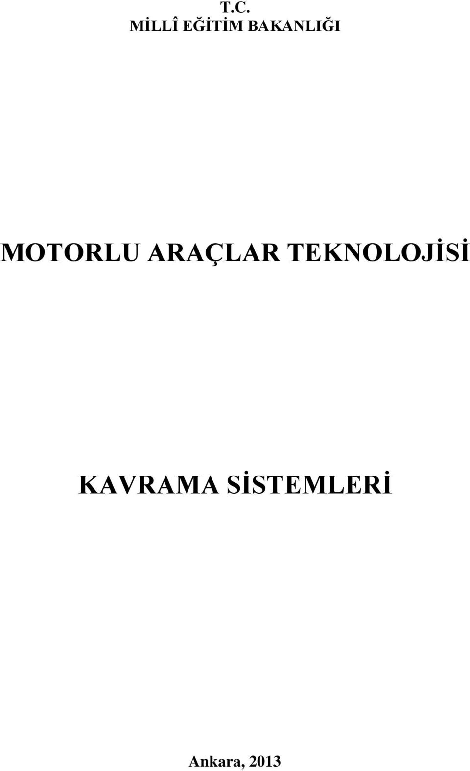 ARAÇLAR TEKNOLOJİSİ