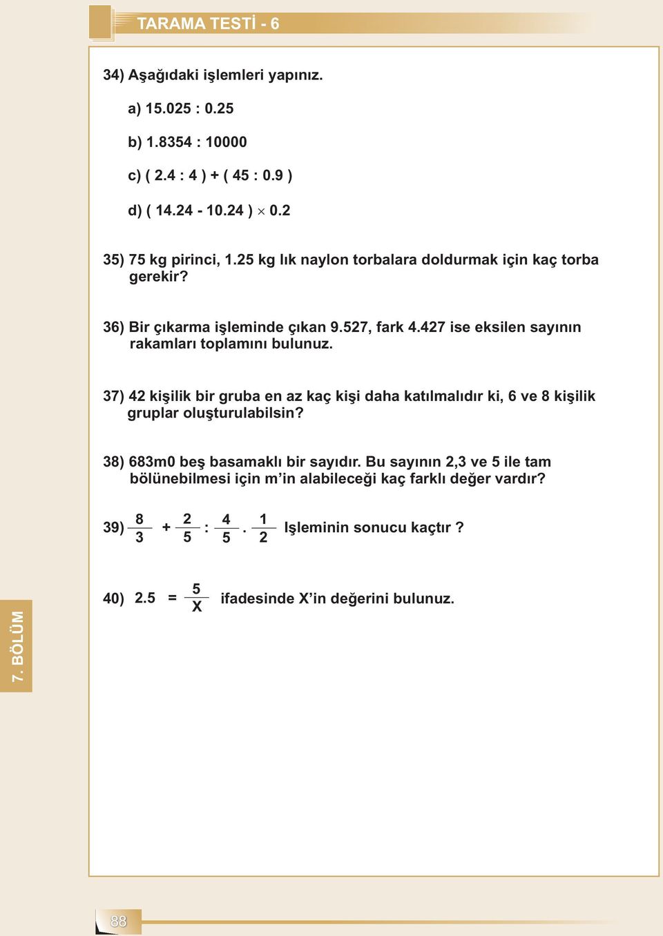 47 ise eksilen sayının rakamları toplamını bulunuz.