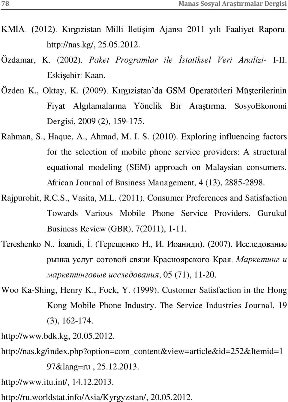 SosyoEkonomi Dergisi, 2009 (2), 159-175. Rahman, S., Haque, A., Ahmad, M. I. S. (2010).