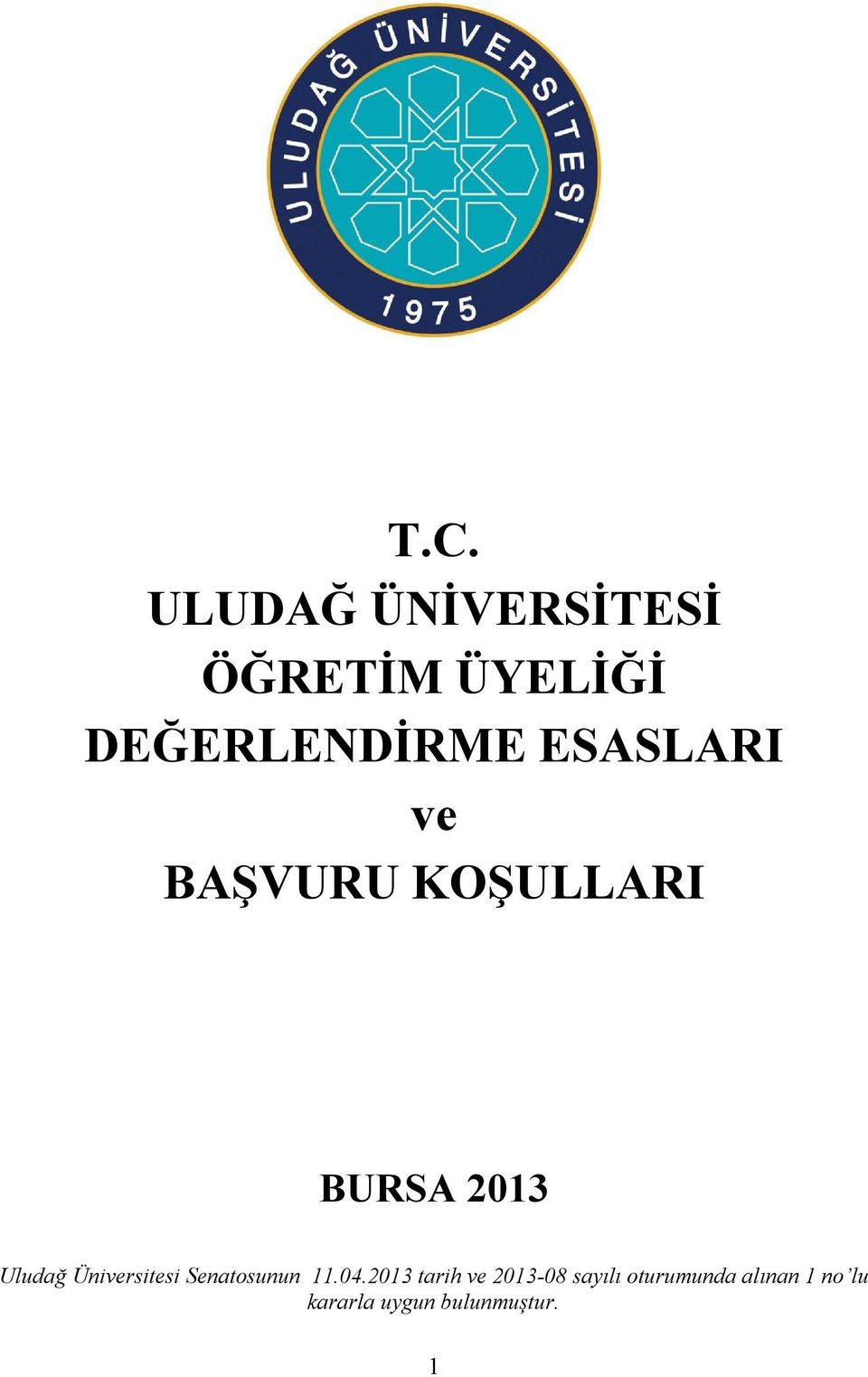 Uludağ Üniversitesi Senatosunun 11.04.