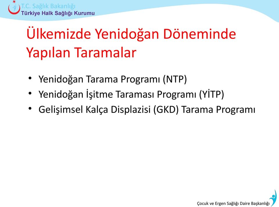 Yenidoğan İşitme Taraması Programı (YİTP)