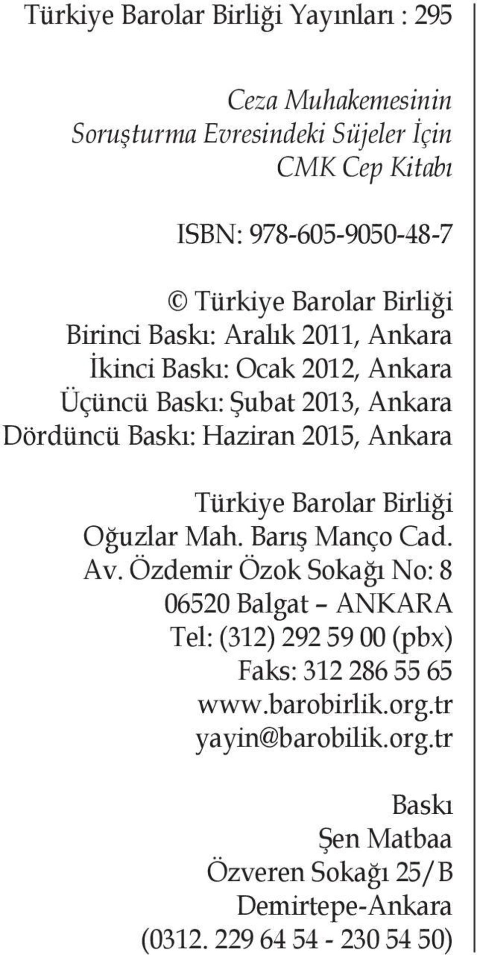 2015, Ankara Türkiye Barolar Birliği Oğuzlar Mah. Barış Manço Cad. Av.