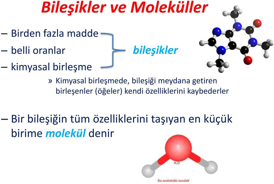 meydana getiren birleşenler (öğeler) kendi özelliklerini