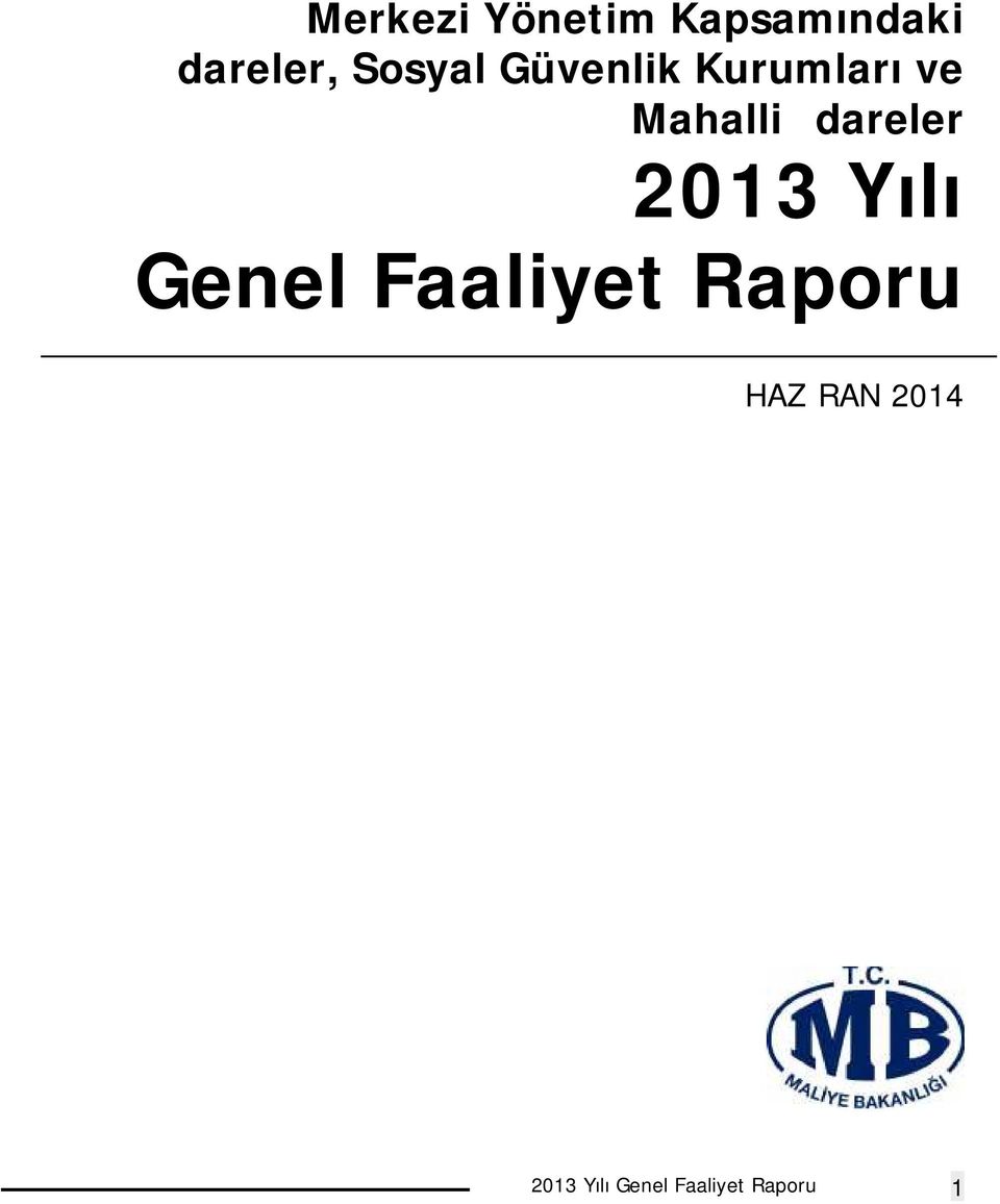 İdareler 2013 Yılı Genel Faaliyet Raporu