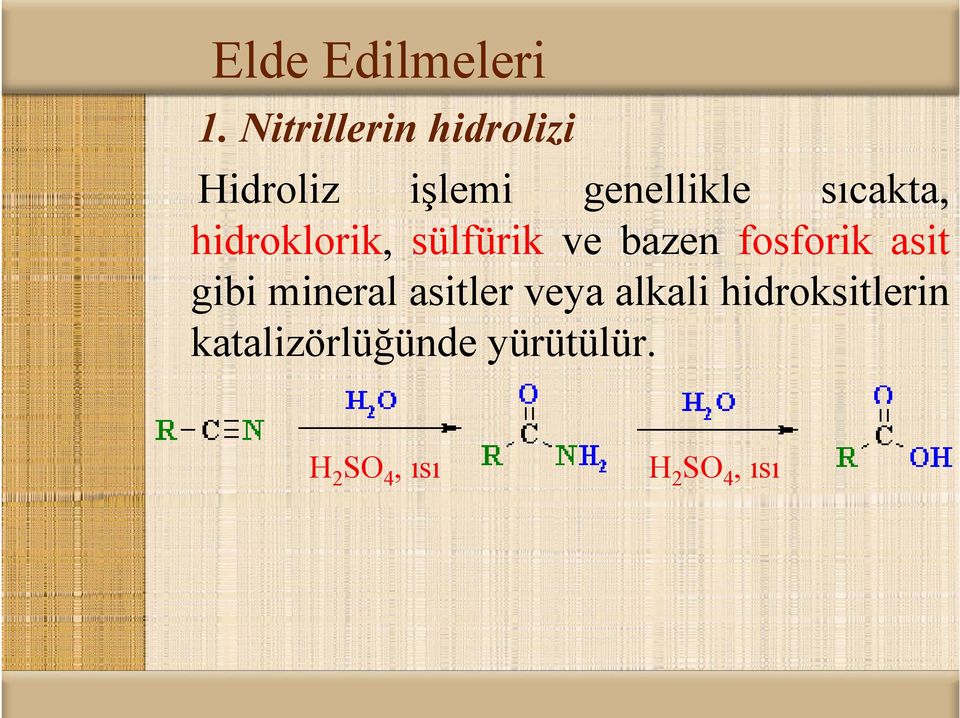 sıcakta, hidroklorik, sülfürik ve bazen fosforik asit