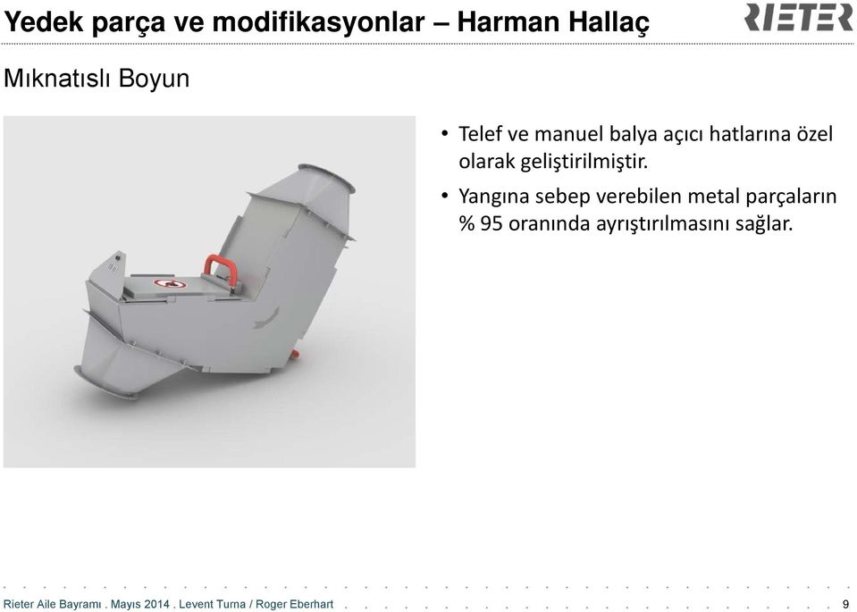 hatlarına özel olarak geliştirilmiştir.