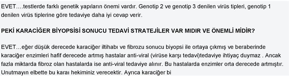 PEKİ KARACİĞER BİYOPSİSİ SONUCU TEDAVİ STRATEJİLER VAR MIDIR VE ÖNEMLİ MİDİR?