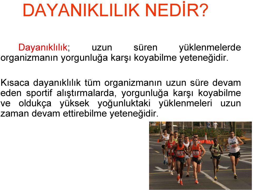 koyabilme yeteneğidir.