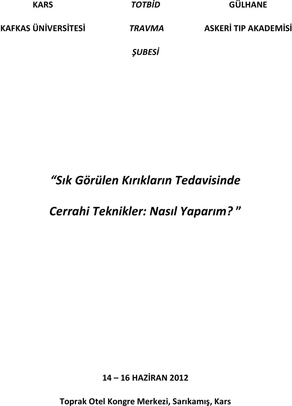 Tedavisinde Cerrahi Teknikler: Nasıl Yaparım?