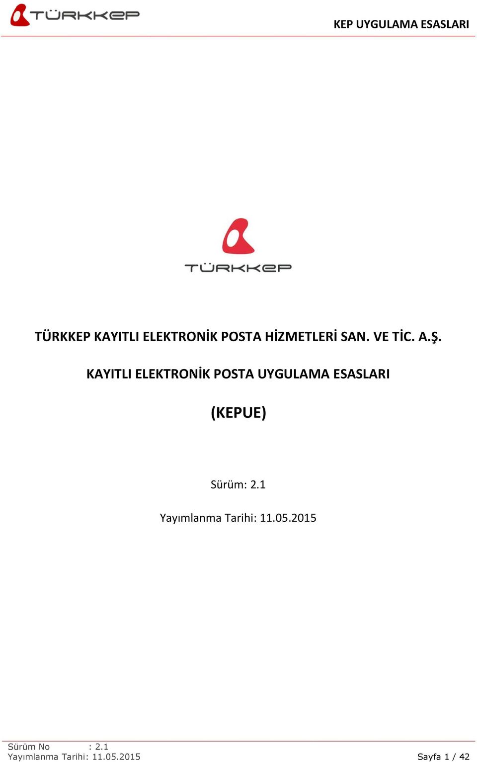 KAYITLI ELEKTRONİK POSTA UYGULAMA ESASLARI