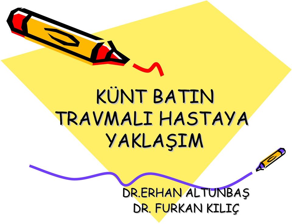 YAKLAŞIM DR.