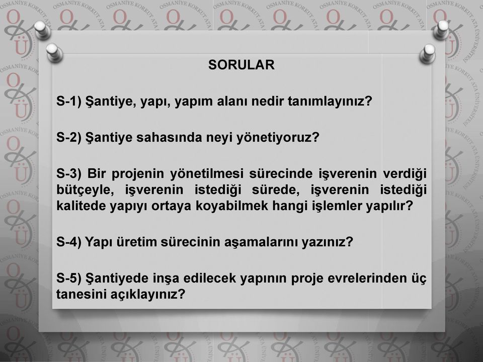 işverenin istediği kalitede yapıyı ortaya koyabilmek hangi işlemler yapılır?