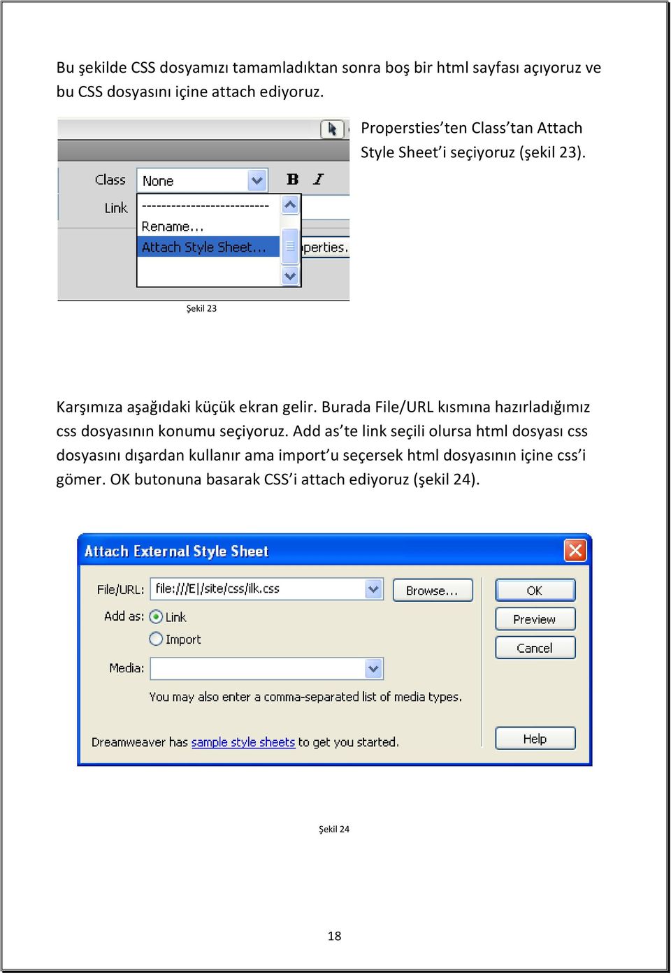 Burada File/URL kısmına hazırladığımız css dosyasının konumu seçiyoruz.