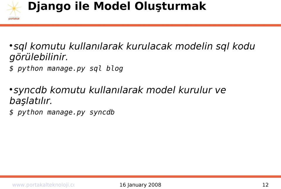 py sql blog syncdb komutu kullanılarak model kurulur ve