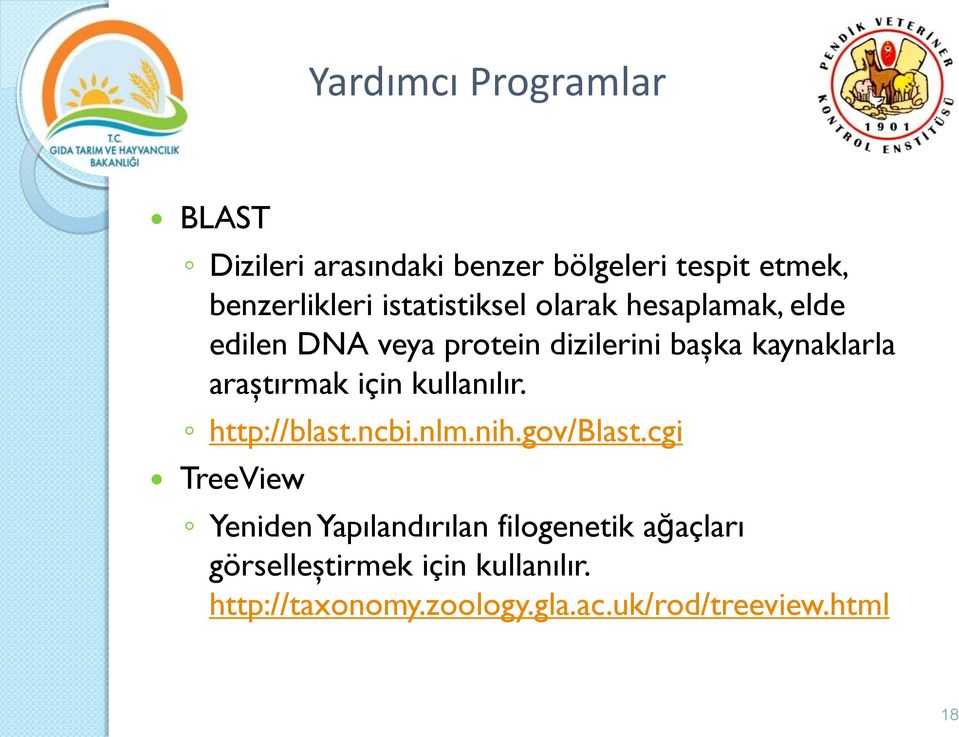 araştırmak için kullanılır. http://blast.ncbi.nlm.nih.gov/blast.