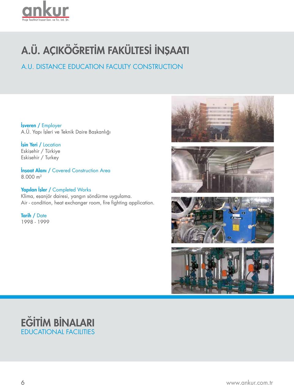 Air - condition, heat exchanger room, fire fighting application.