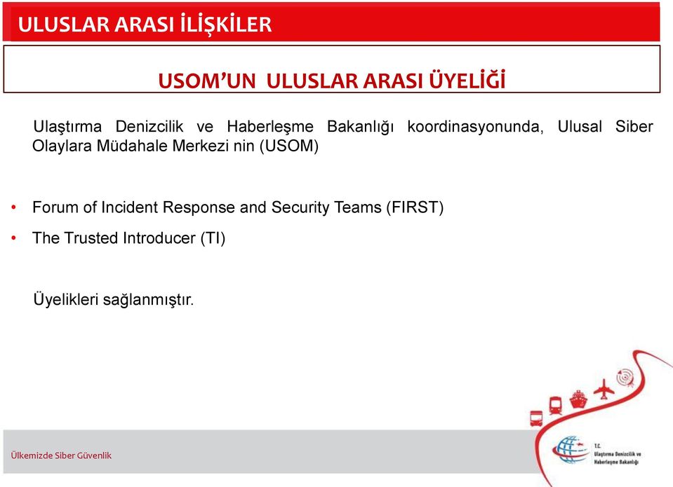 Ulusal Siber Olaylara Müdahale Merkezi nin (USOM) Forum of Incident Response