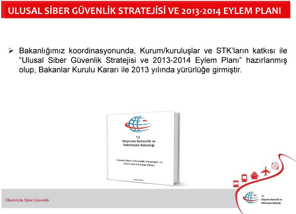 STK ların katkısı ile Ulusal Siber Güvenlik Stratejisi ve 2013-2014 Eylem