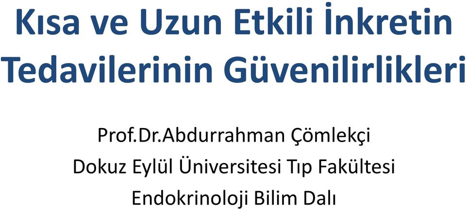 Dr.Abdurrahman Çömlekçi Dokuz Eylül